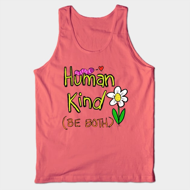 Human kind be both Tank Top by wolfmanjaq